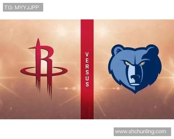 NBA直播聚焦灰熊对决火箭精彩赛事全程回顾与分析